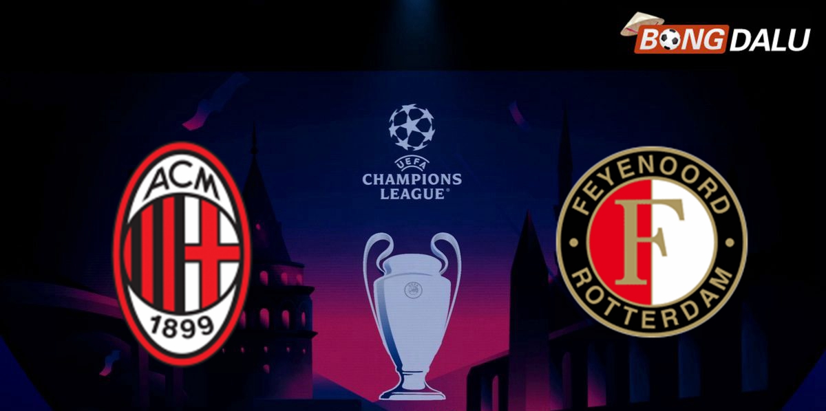Nhận định AC Milan VS Feyenoord Rotterdam 00:45 19/02/2025 UEFA Champions League
