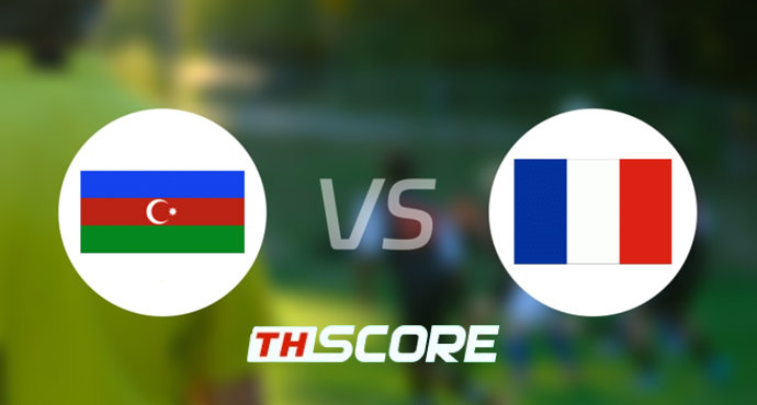 วิเคราะห์บอล【ฟุตบอลโลก รอบคัดเลือก โซนยุโรป】อาเซอร์ไบจาน VS ฝรั่งเศส