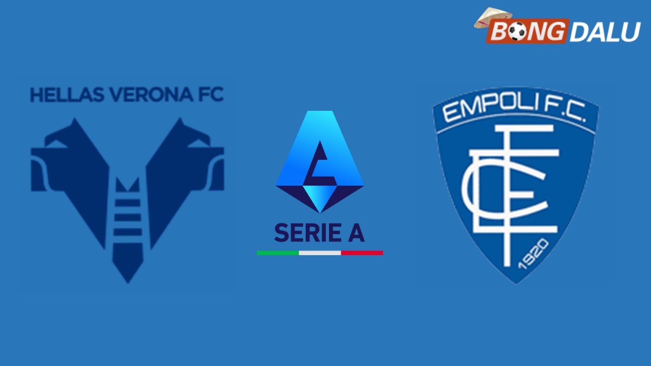 Nhận định Hellas Verona VS Empoli| 21:00 08/12/2024 VĐQG Ý