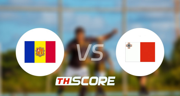 วิเคราะห์บอล ยูฟ่าเนชันส์ลีก : อันดอร์รา VS มอลตา