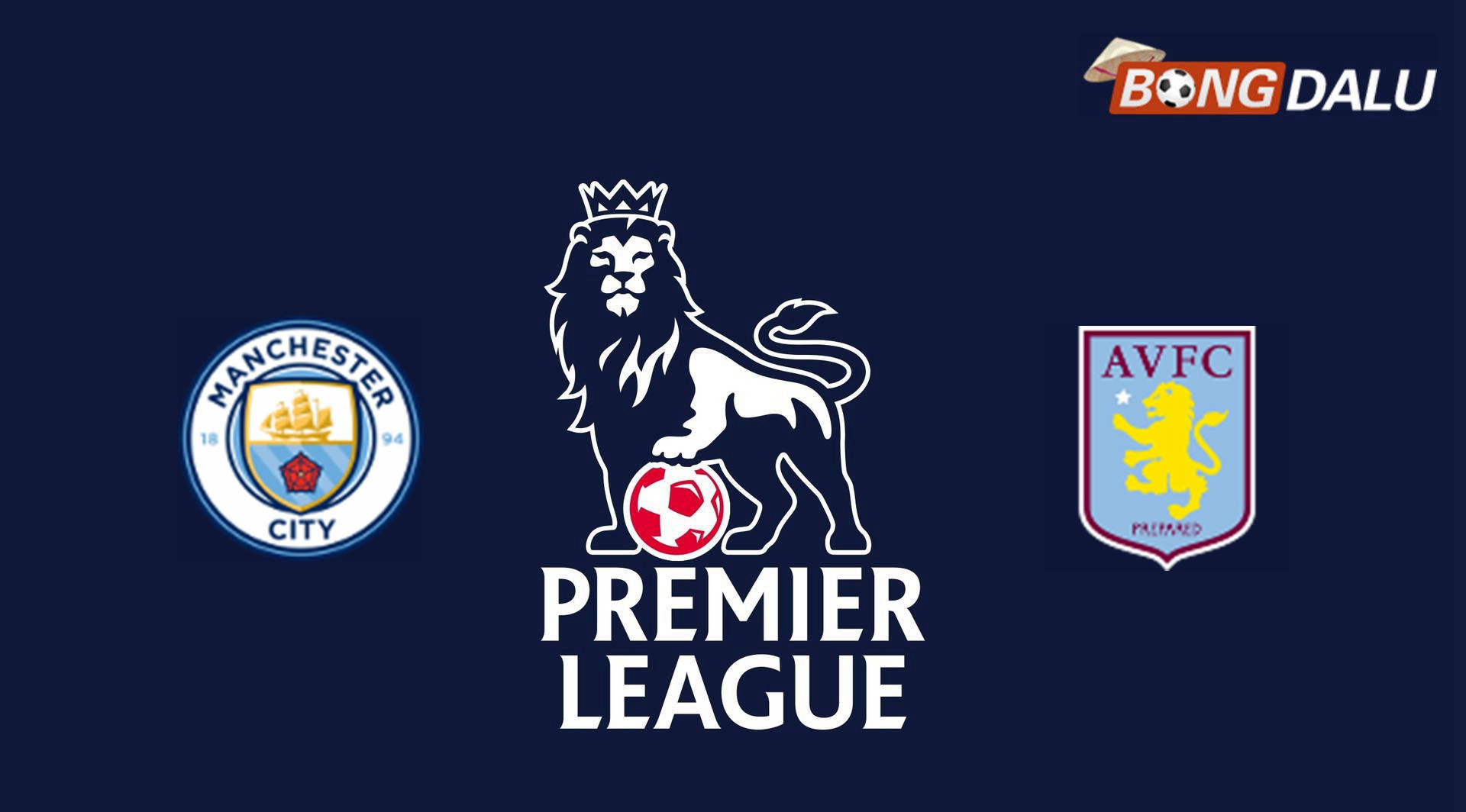 Manchester City VS Aston Villa | 24/05/2026 22:00 Ngoại Hạng Anh