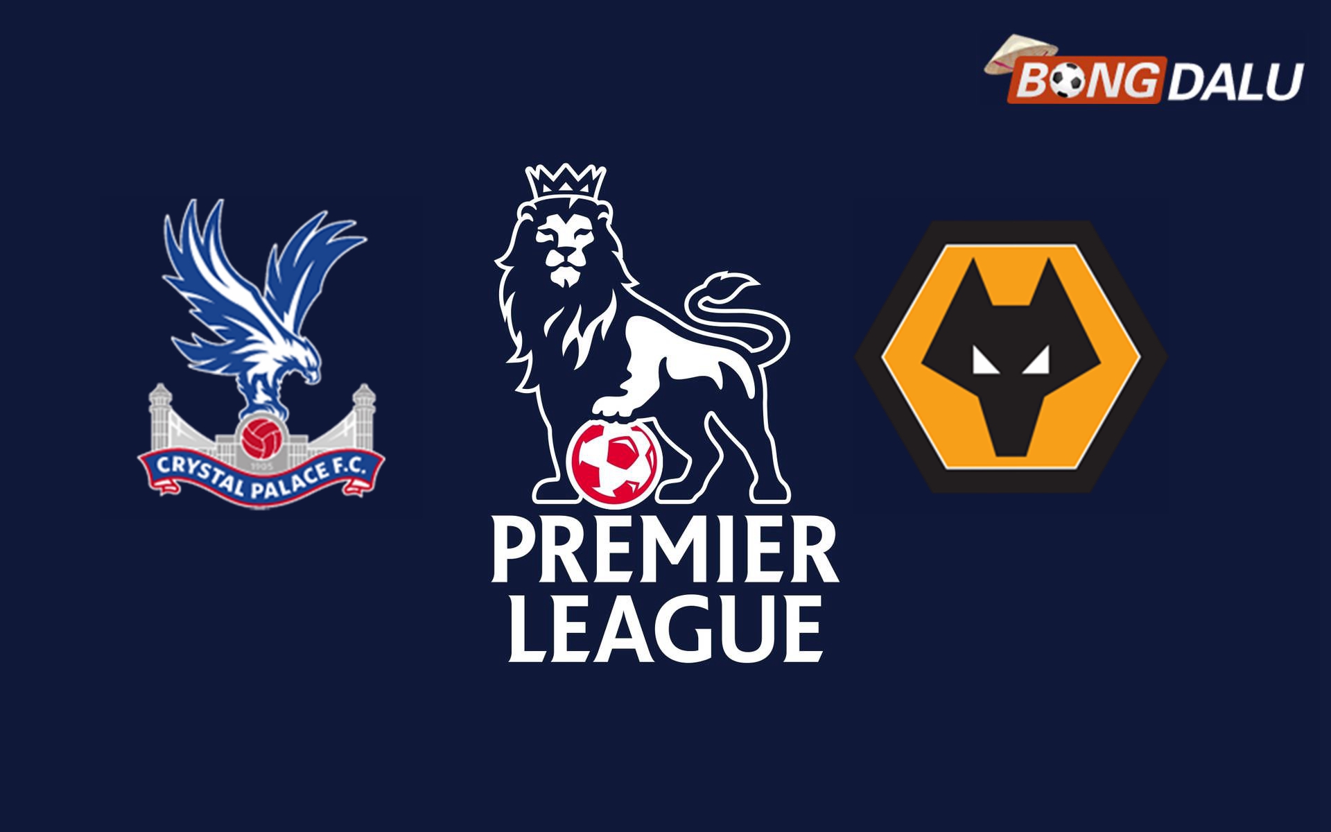Nhận định Crystal Palace VS Wolves 02:00 21/05/2025 Ngoại Hạng Anh