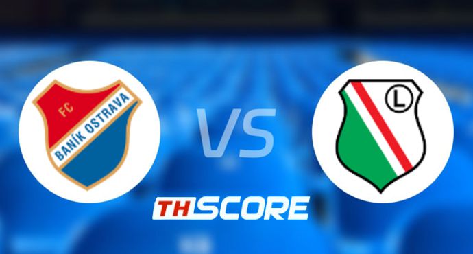 วิเคราะห์บอล【ยูฟ่ายูโรปาลีก】บานิค ออสตราว่า VS ลีเกีย วอร์ซอว์