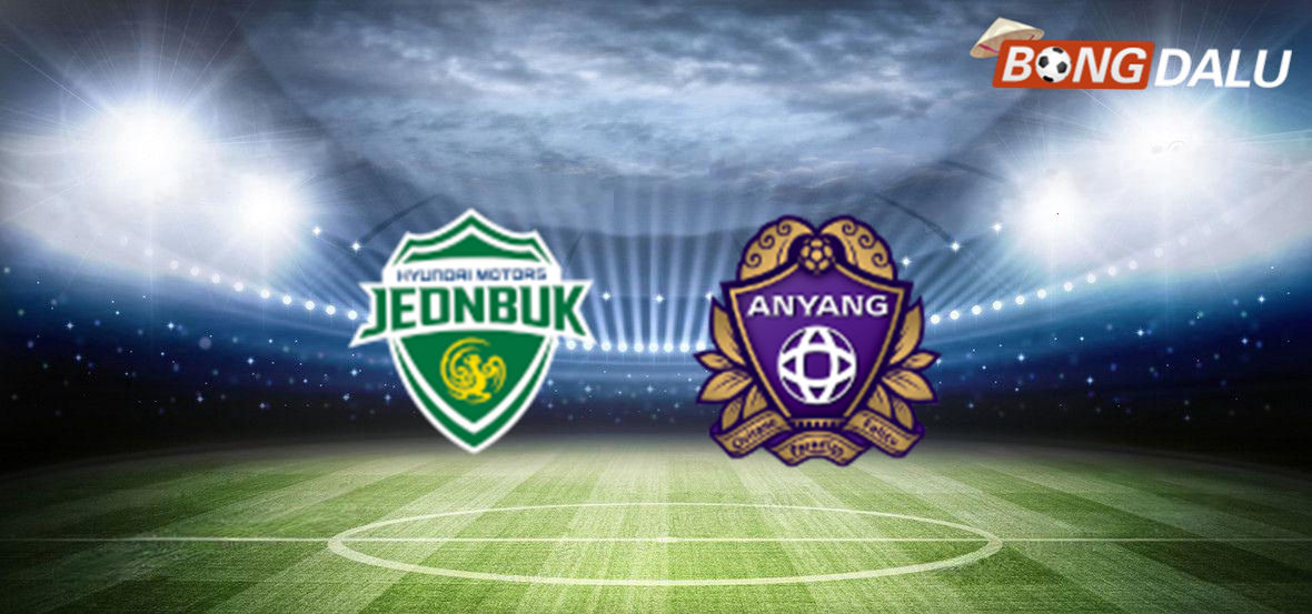 Jeonbuk Hyundai Motors VS FC Anyang 17:30 08/08/2025 K-League Hàn Quốc