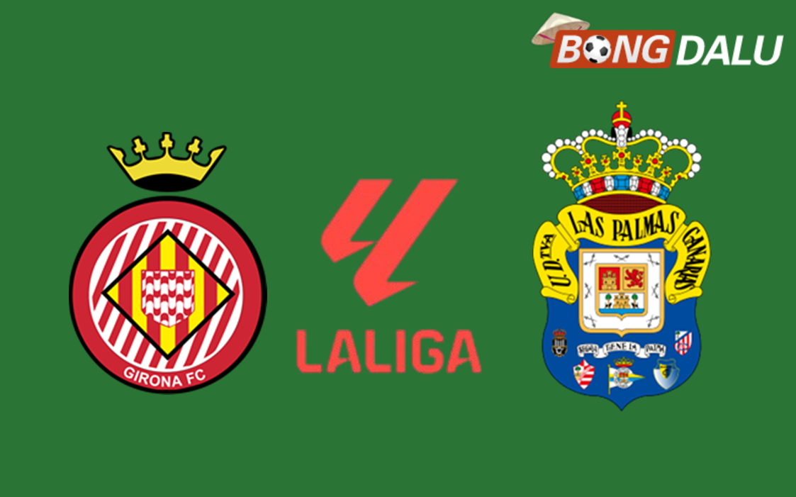 Nhận định Girona VS Las Palmas 03:00 04/02/2025 VĐQG Tây Ban Nha