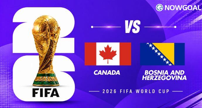 Canada vs Bosnia and Herzegovina Preview: Hosts Target Historic First World Cup Victory
