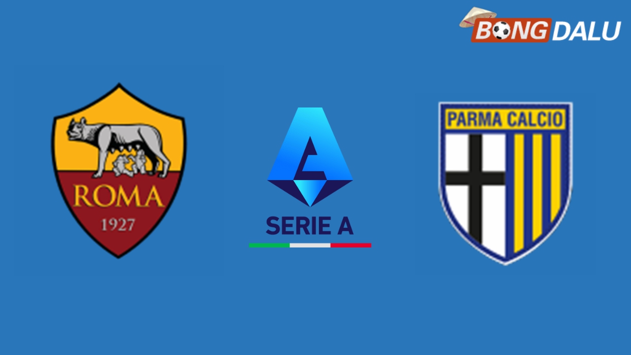 Nhận định AS Roma VS Parma, 18:30 22/12/2024 VĐQG Ý