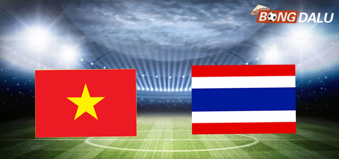 Nhận định Việt Nam VS Thái Lan, 20:00 02/01/2025 AFF Suzuki Cup