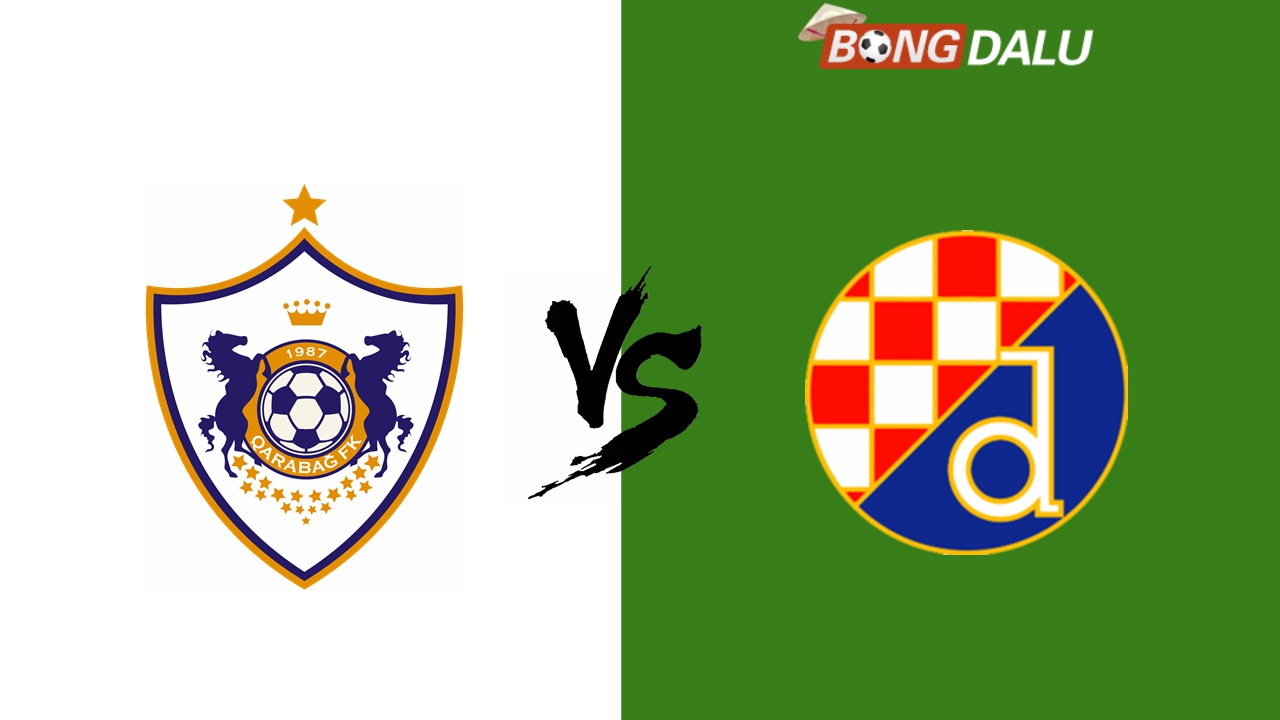 Nhận định Qarabag VS Dinamo Zagreb, 28/08/2024 23:45 UEFA Champions League