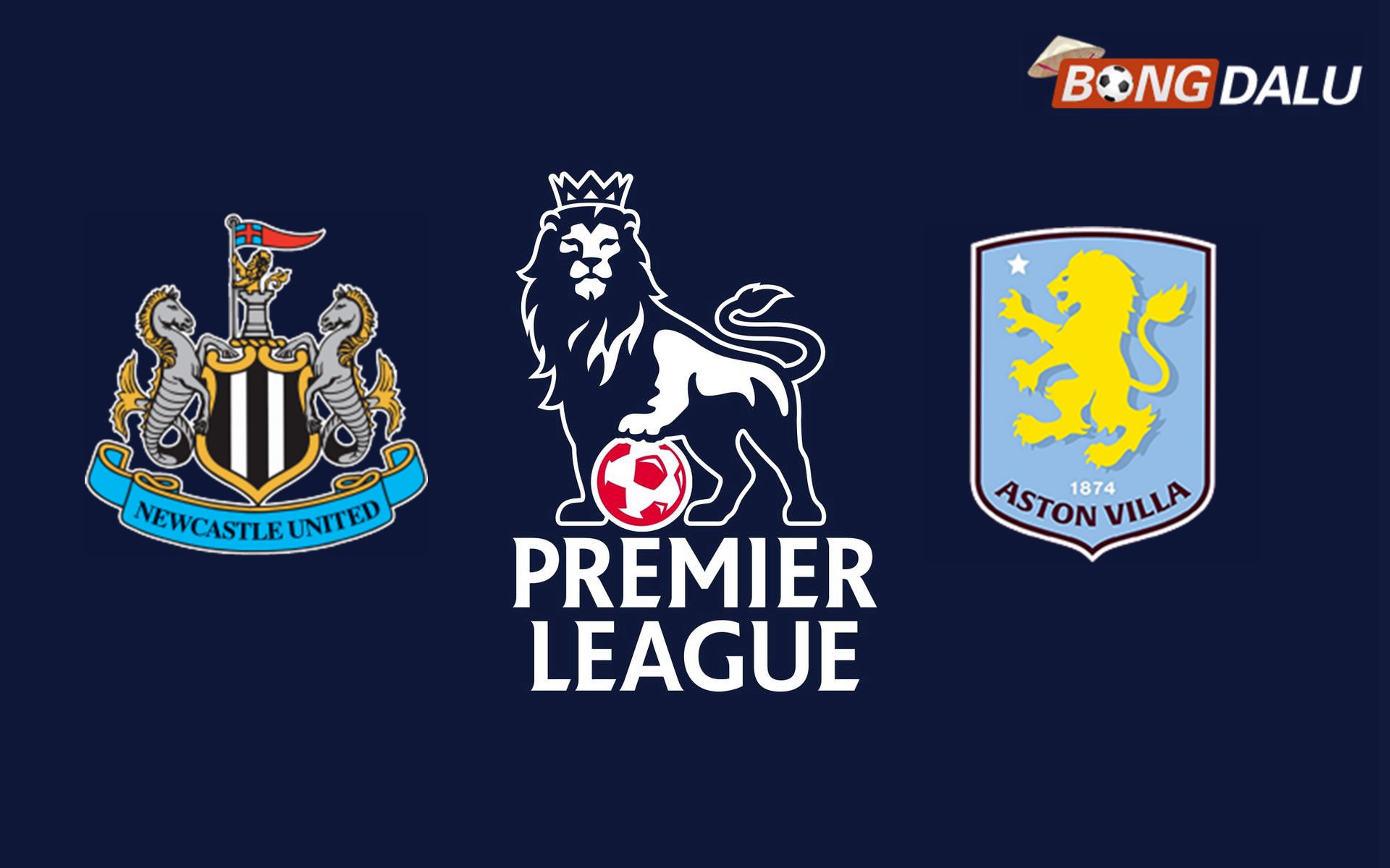 Nhận định Newcastle United VS Aston Villa, 22:00 26/12/2024 Ngoại Hạng Anh