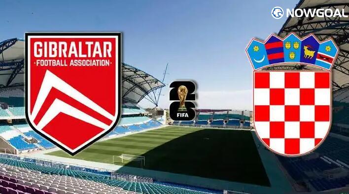 7th Jun. FIFA World Cup qualification (UEFA) - Gibraltar VS Croatia Prediction