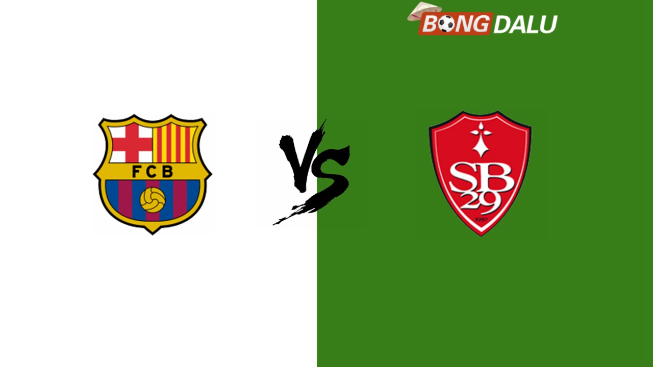 Nhận định Barcelona VS Stade Brestois, 03:00 27/11/2024 UEFA Champions League