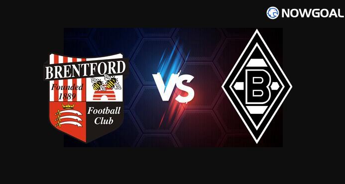 8th Aug. International Club Friendly - Brentford VS Borussia Monchengladbach Prediction