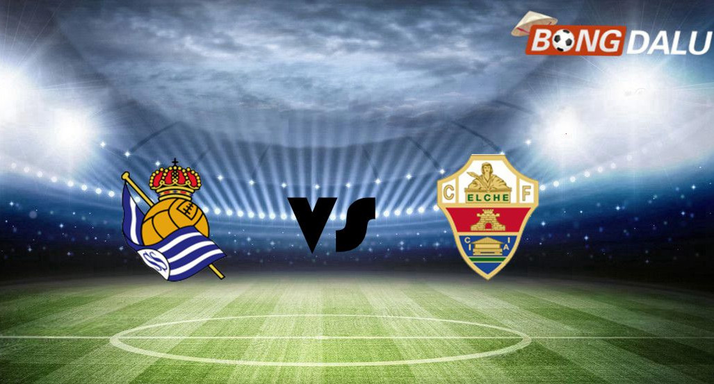 Real Sociedad VS Elche | 08/02/2026 03:00 VĐQG Tây Ban Nha