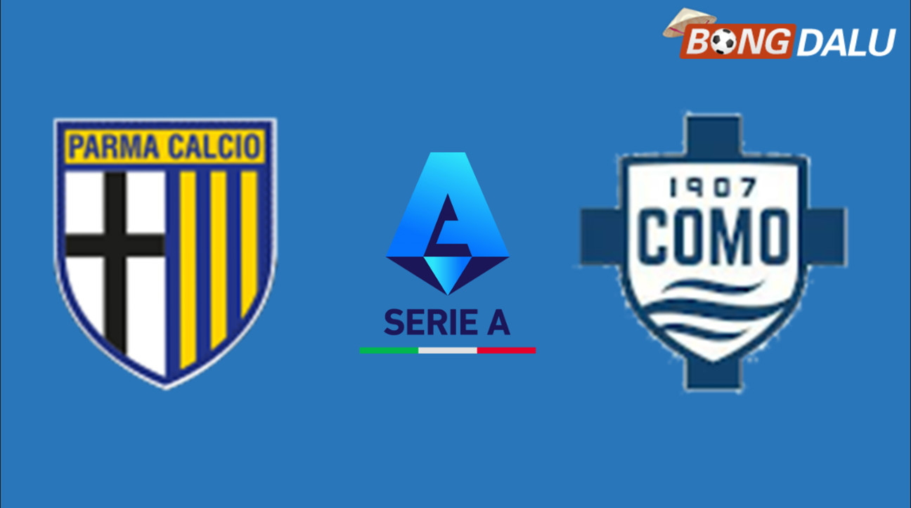 Nhận định Parma VS Como 20:00 03/05/2025 VĐQG Ý