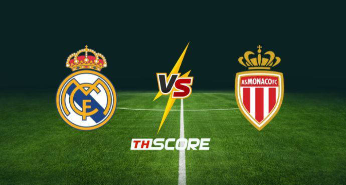 พรีวิวฟุตบอล ยูฟ่าแชมเปียนส์ลีก: เรอัล มาดริด vs โมนาโก