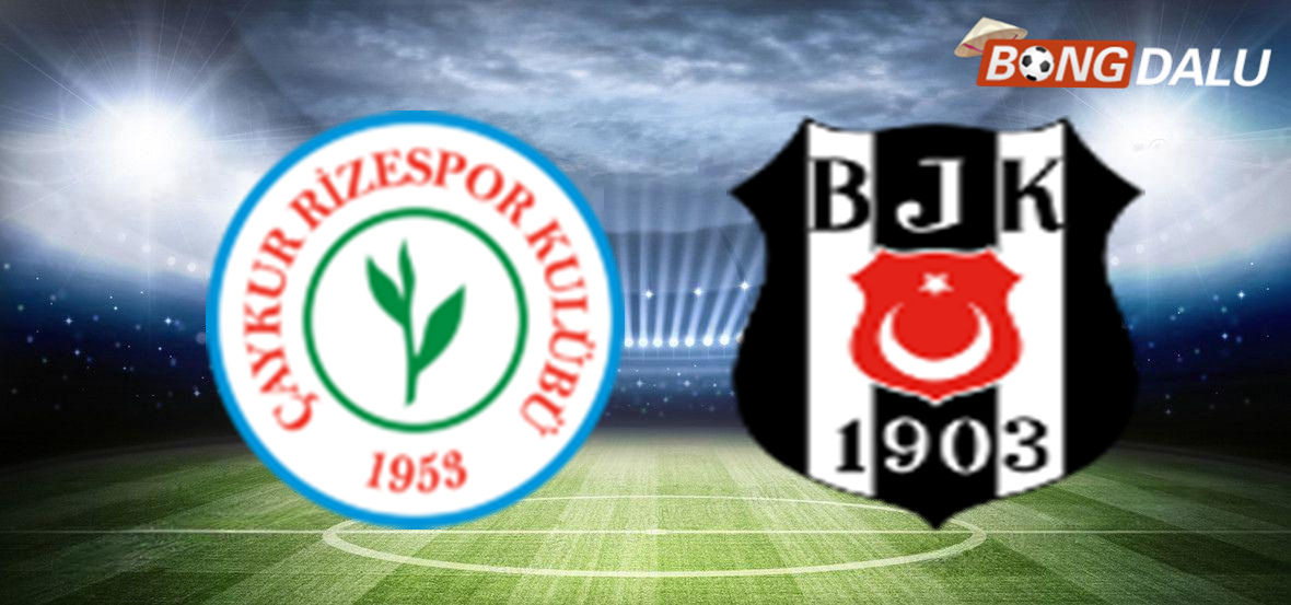 Rizespor VS Besiktas JK 00:00 16/05/2026 VĐQG Thổ Nhĩ Kỳ