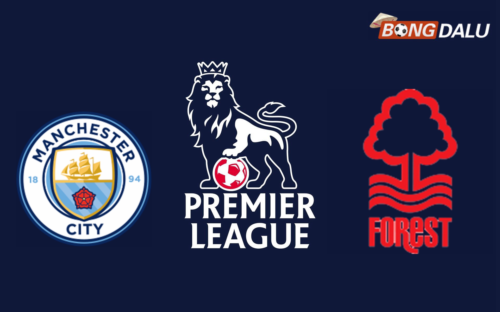 Nhận định Manchester City VS Nottingham Forest, 02:30 05/12/2024 Ngoại Hạng Anh