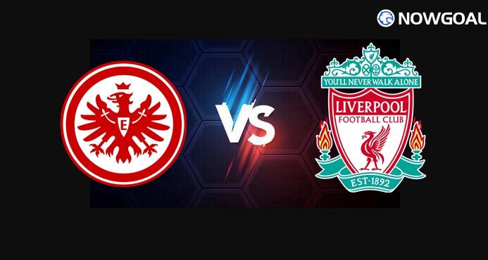 22nd Oct. UEFA Champions League---Eintracht Frankfurt VS Liverpool Prediction