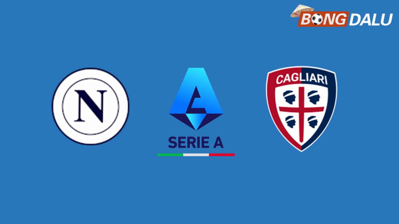 Nhận định Napoli vs Cagliari 01:45 24/05/2025 VĐQG Ý