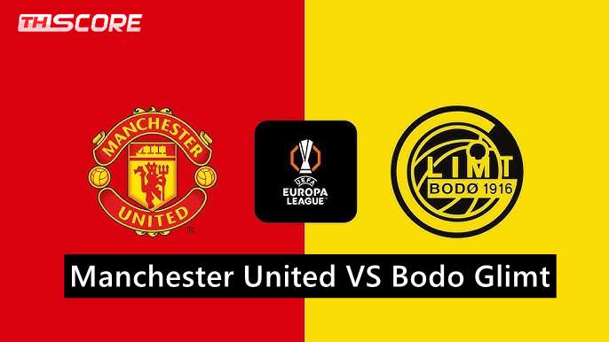 พรีวิวก่อนเกม แมนเชสเตอร์ ยูไนเต็ด VS โบโด กลิมท์