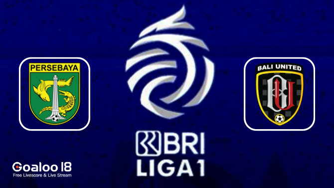 Persebaya Surabaya VS Bali United Predicition Indonesia Liga 1