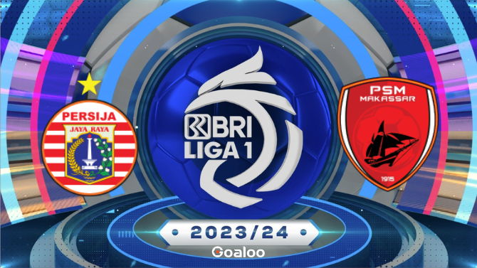 Persija Jakarta VS PSM Makassar Prediction Indonesia Liga 1