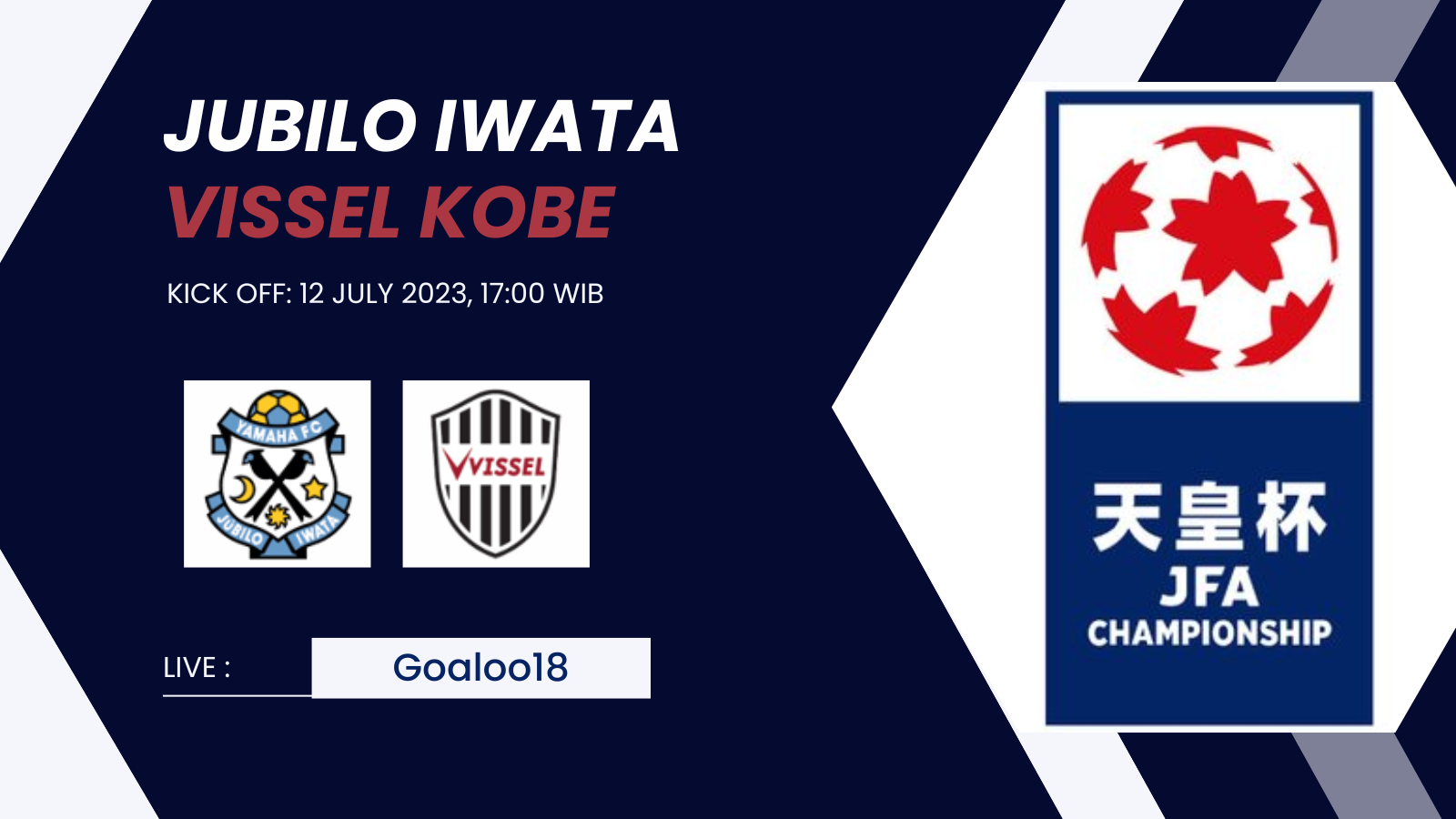 Jubilo Iwata VS Vissel Kobe Prediction Japan Emperor's Cup