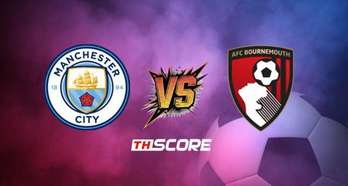 พรีวิวฟุตบอล พรีเมียร์ลีก อังกฤษ: แมนเชสเตอร์ ซิตี้ vs บอร์นมัธ เอเอฟซี