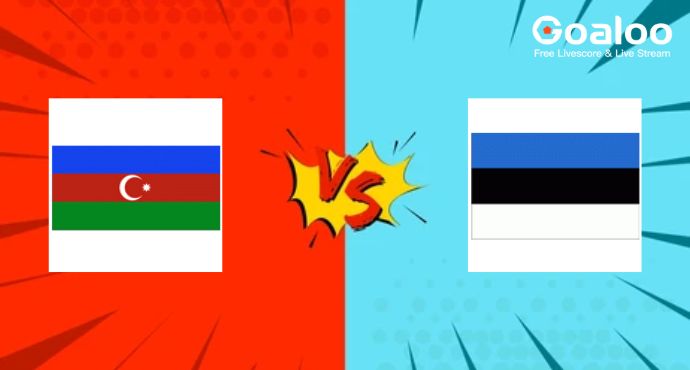 UEFA Nations League---Azerbaijan VS Estonia Preview