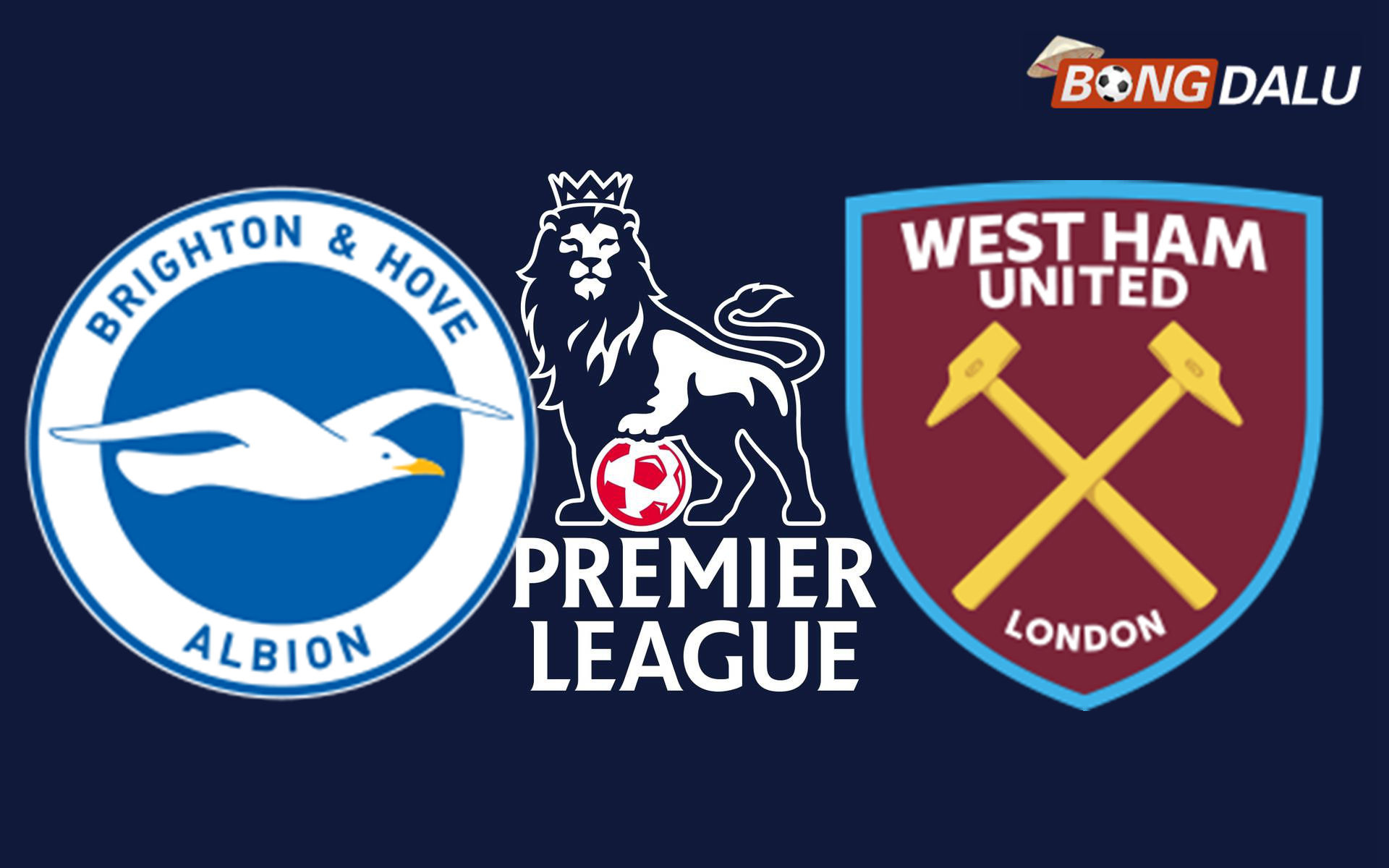 Brighton Hove Albion VS West Ham United 21:00 07/12/2025 Ngoại Hạng Anh