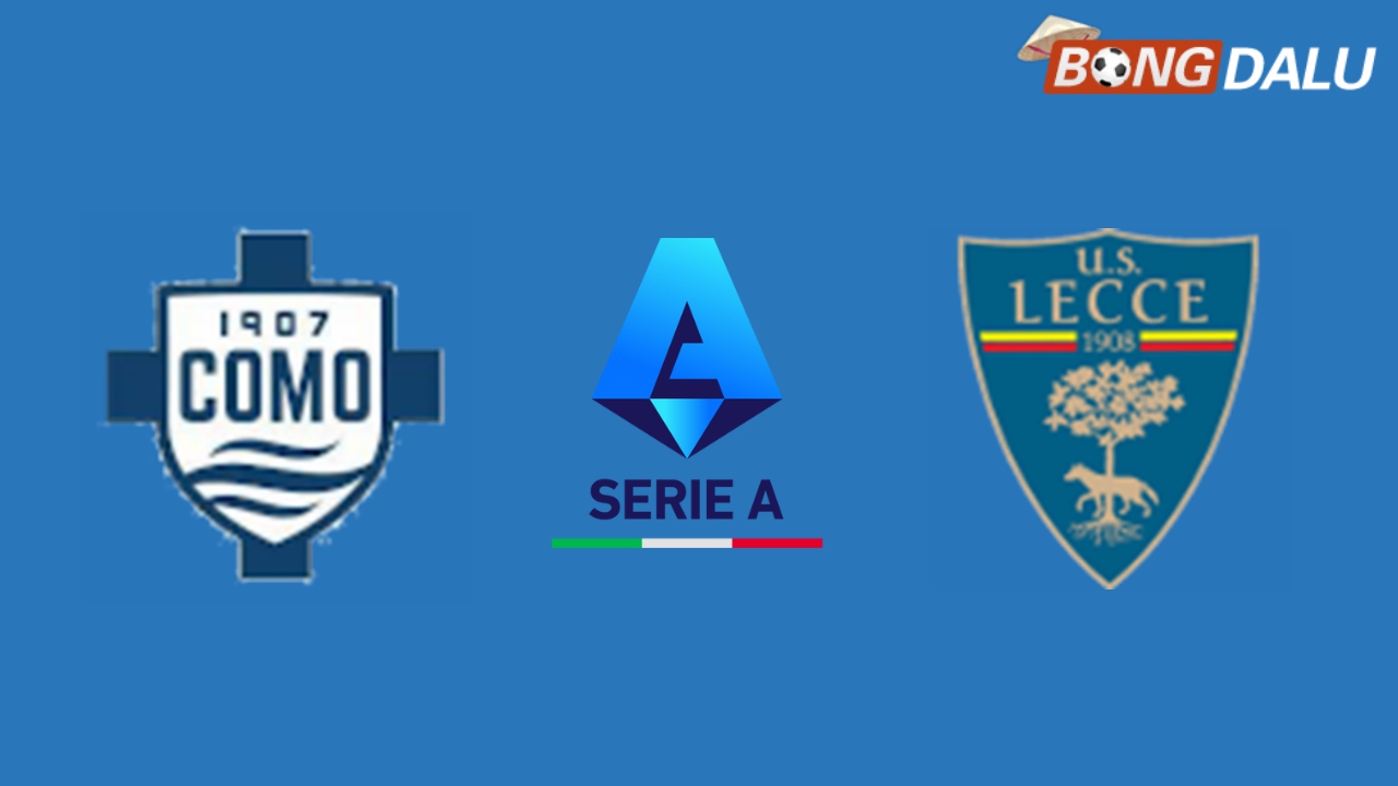 Nhận định Como VS Lecce, 00:30 31/12/2024 VĐQG Ý