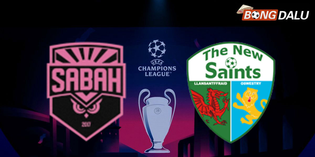 Sabah FK VS The New Saints 23:00 07/07/2026 UEFA Champions League