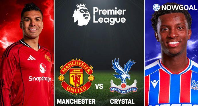 Premier League Match Preview: Manchester United vs Crystal Palace