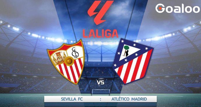 Sevilla Aim to Compound Atletico's Woes