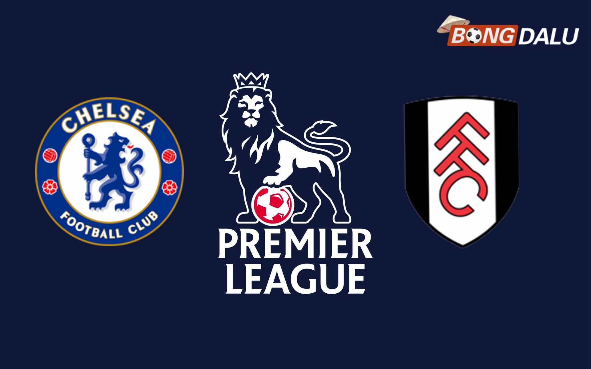 Nhận định Chelsea FC VS Fulham, 22:00 26/12/2024 Ngoại Hạng Anh