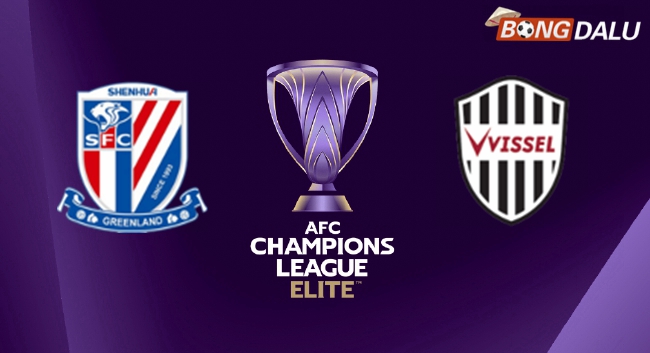 Nhận định Shanghai Shenhua VS Vissel Kobe 19:00 18/02/2025 AFC Champions League