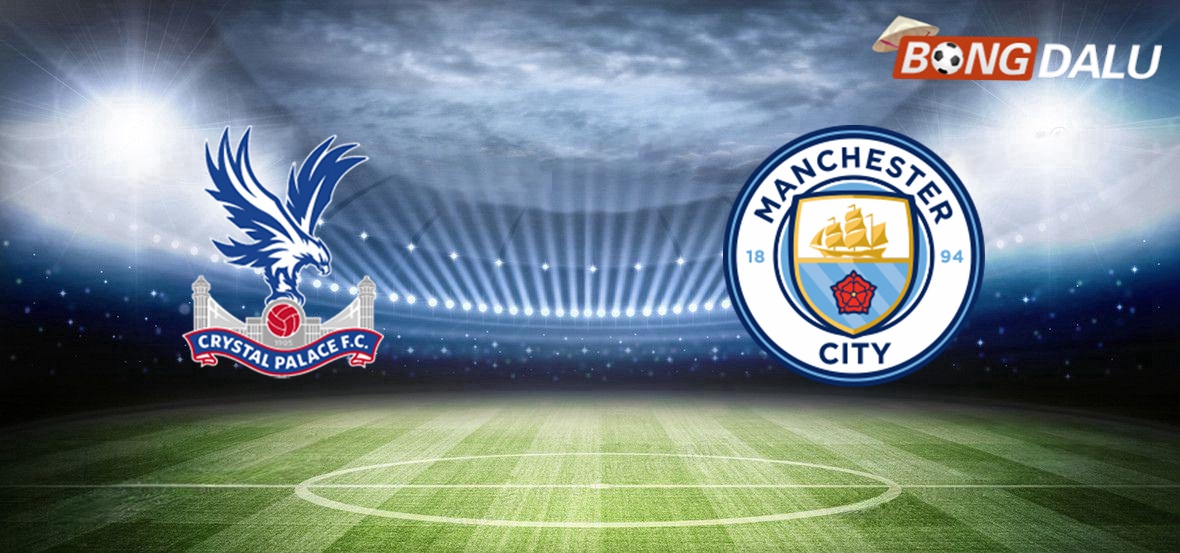 Nhận định Crystal Palace vs Manchester City 22:30 17/05/2025 Cúp FA