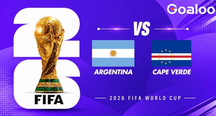 World Cup 2026: Argentina vs Cape Verde Preview, Team News and Prediction