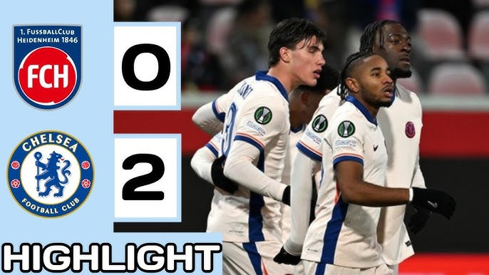 Heidenheim 0-2 Chelsea FC | Jørgensen cản phá xuất sắc, Nkunku & Mudryk lập công