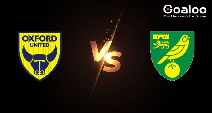England Championship---Oxford United VS Norwich City Preview