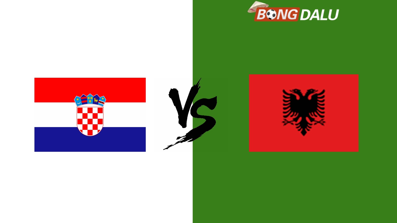 Nhận định Croatia VS Albania, 19/06/2024 20:00 Euro 2024