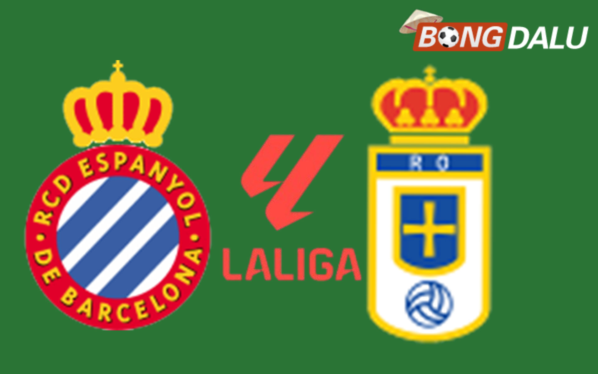 Espanyol VS Real Oviedo 03:00 10/03/2026 VĐQG Tây Ban Nha