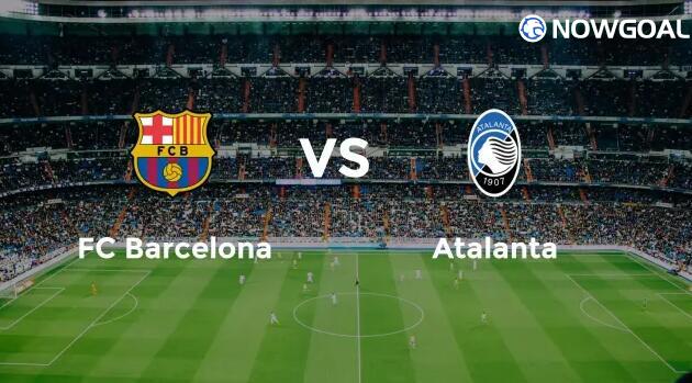 UEFA Champions League - FC Barcelona VS Atalanta Prediction