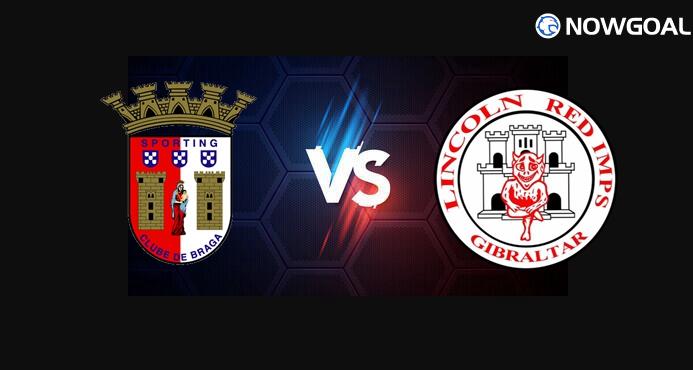 28th Aug. UEFA Europa League---Sporting Braga VS Lincoln Red Imps FC Prediction