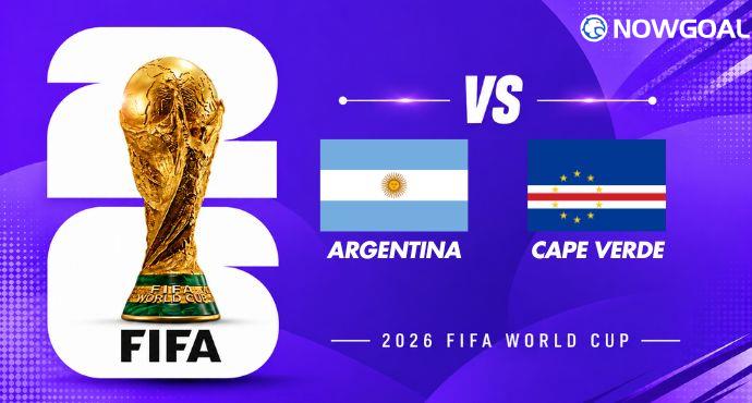Argentina vs Cape Verde Preview, Team News and Prediction