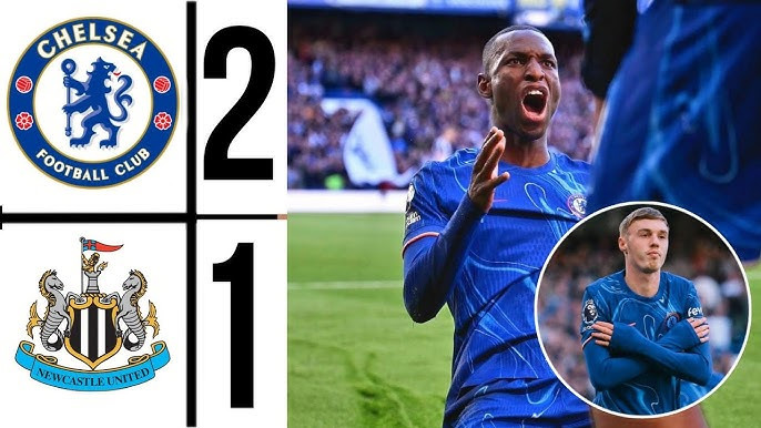 Kết quả Chelsea 2-1 Newcastle | Palmer kiến tạo và ghi bàn, Jackson lập công