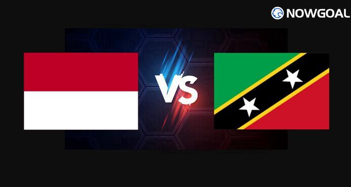27th Mar. World FIFA Series---Indonesia VS Saint Kitts and Nevis Prediction