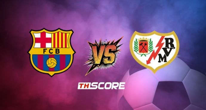 พรีวิวฟุตบอล ลา ลีกา: บาร์เซโลน่า vs ราโย่ บาเยกาโน่