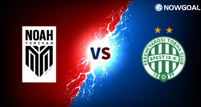 Prediction: July 22th, UEFA Champions League FC Noah vs Ferencvarosi TC